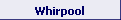 Whirpool
